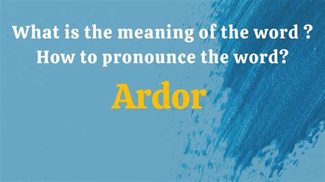 definition of the word ardor